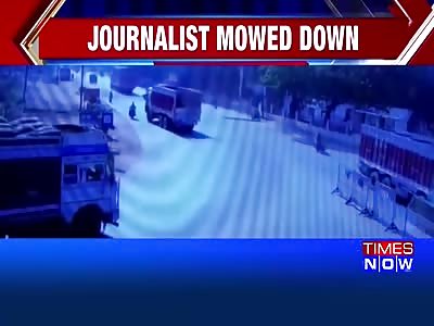 Journalist Deliberately Ran Over by Truck in India